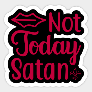 Not Today Satan Funny Gifts for Christians Humor Sticker